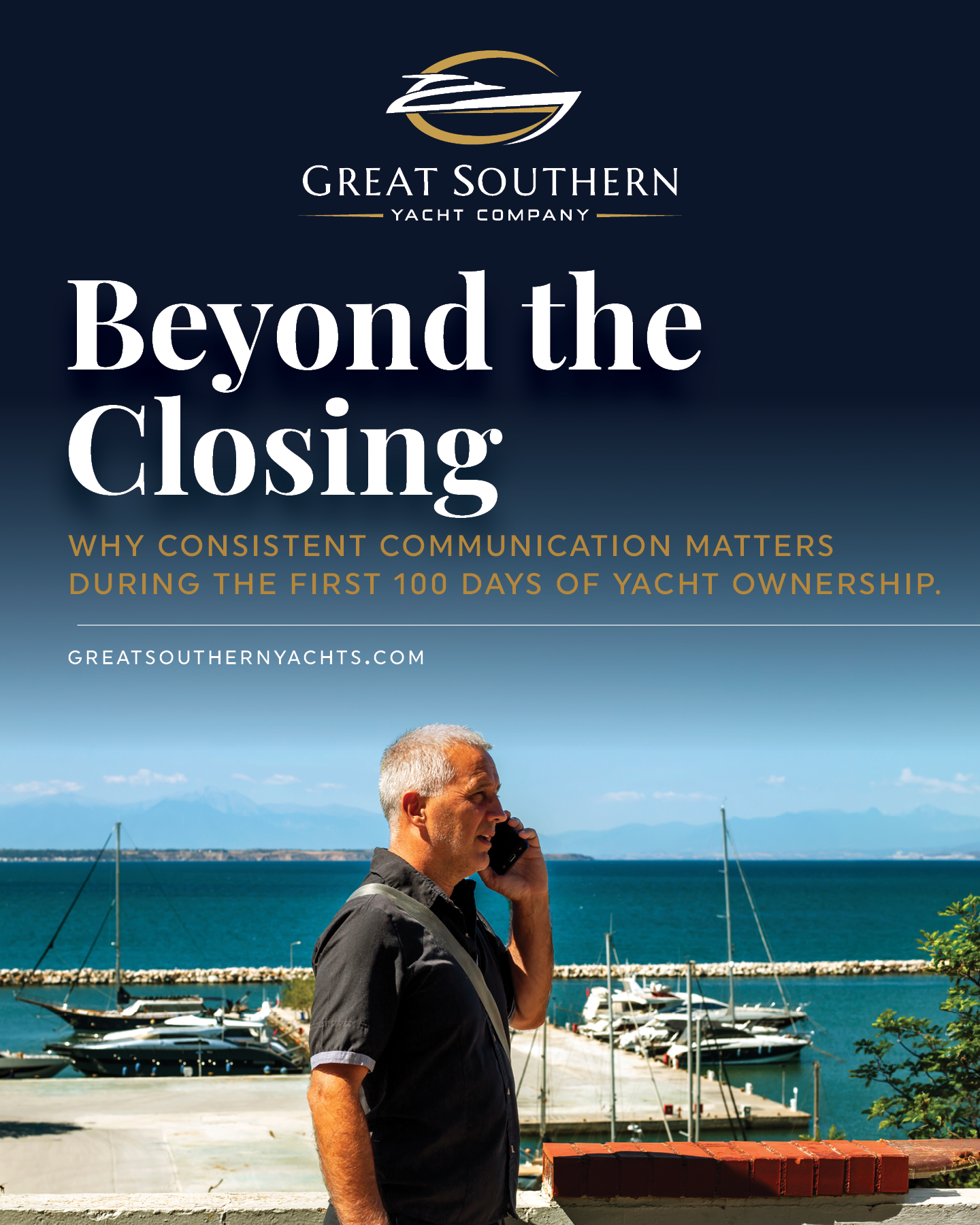 Explain how steady communication during the first 100 days of ownership reduces overwhelm, and how that feedback loop strengthens our role as private yacht consultants for future decisions