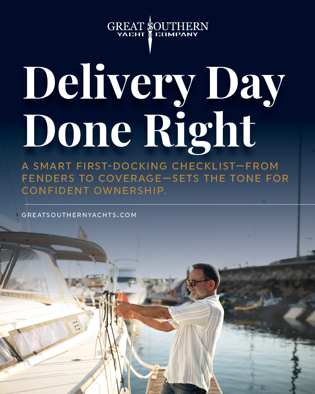 Buyer’s checklist for first docking on delivery day, from fenders to temporary insurance