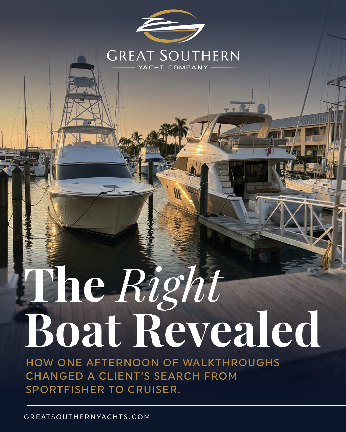 Case insight: how a GSY client used multi-vessel walk-throughs to pivot from a sportfisher to a cruiser after learning true range, crew needs, and marina constraints in one afternoon