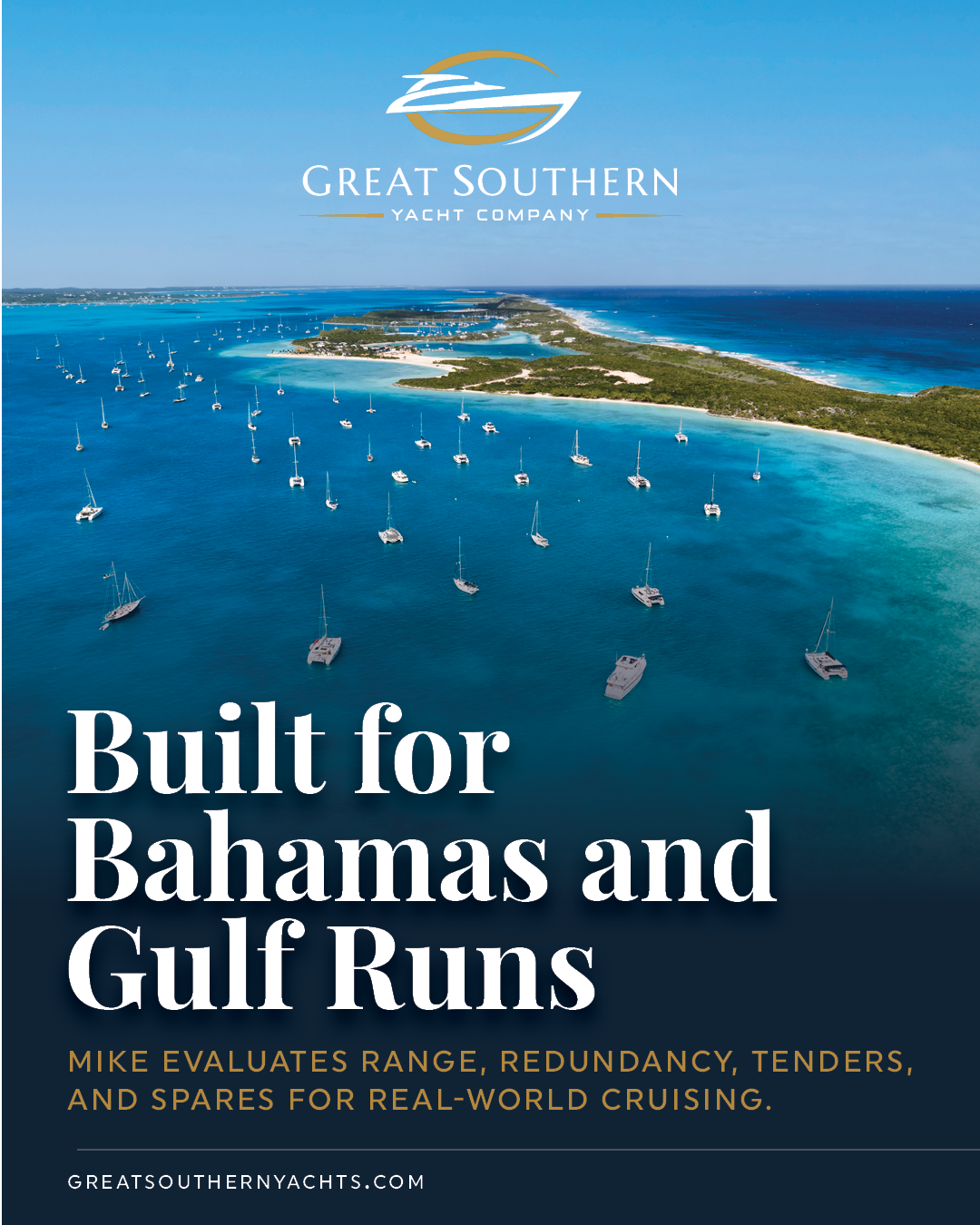 Bahamas or Gulf Coast runs in your plan: how Mike evaluates range, redundancy, tender strategy, and spares to match real cruising profiles—not brochure ranges; learn more on our website